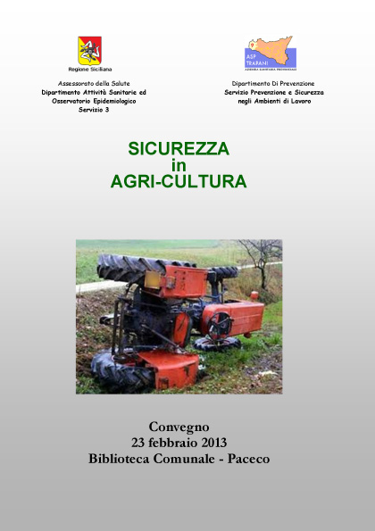 Convegno Sicurezza in Agri-Cultura - Il Convegno sarà preceduto da incontri informativi-comunicati